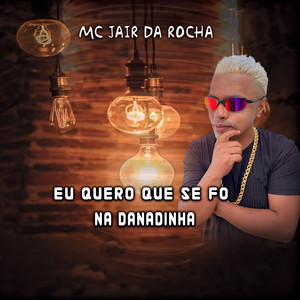 Eu Quero Que Se Fo na Danadinha