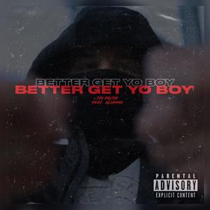 Better Get Yo Boy (feat. Aliammo) [Explicit]