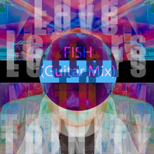 Fish (Guitar Mix)