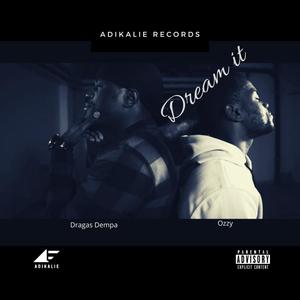 Dream It(feat. B-Ozzy & Dragas Dempa)