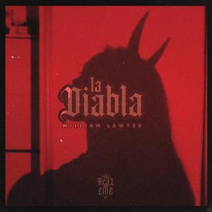 La Diabla (feat. William Lawyer) [Explicit]