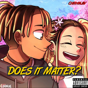 Does It Matter? (Explicit)