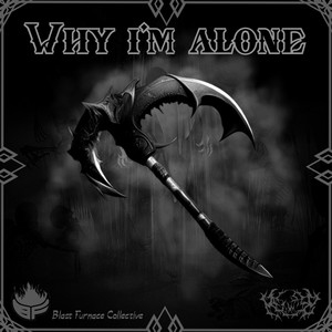 Why I'm Alone