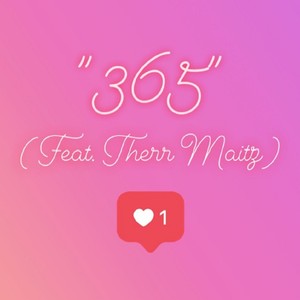 365 (feat. Therr Maitz)