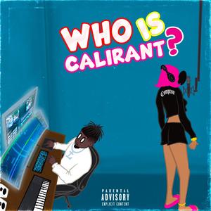 Who Is CaliRant? (Explicit)