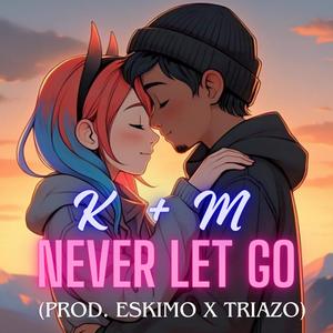Never Let Go (Song to Kairi)