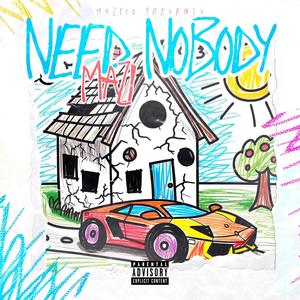 Need Nobody (Explicit)