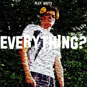 EVERYTHING?