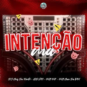 MÁ INTENÇÃO (Explicit)