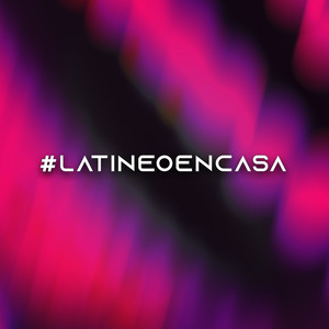 #latineoencasa