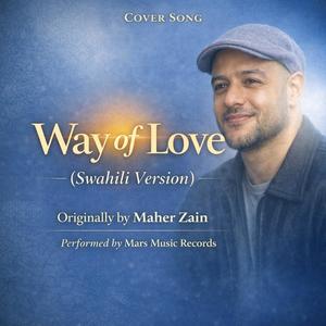 Way of Love (Swahili Version)