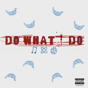 Do What I Do (Explicit)