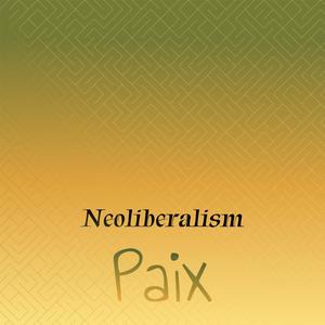Neoliberalism Paix