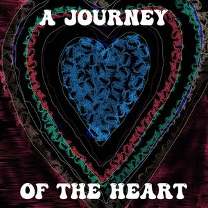 A Journey of the Heart (Explicit)