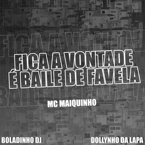 Fica a Vontade É Baile de Favela (Explicit)
