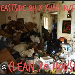 Clean Yo House (feat. Yung Ruff) [Explicit]