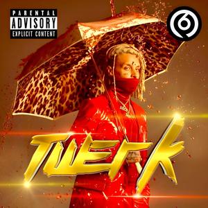 Twerk (Explicit)