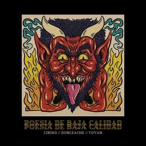 poesia de baja calidad (feat. liriko & tovar) [Explicit]