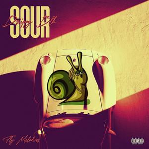 Sour (feat. Prod. By Fly Melodies) [Explicit]