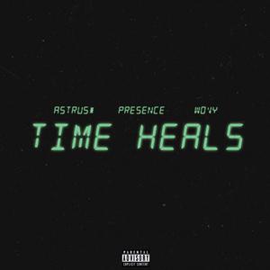 Time Heals (Explicit)