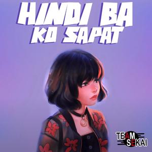 Hindi Ba Ko Sapat (feat. Butch One, Coi & ICA)