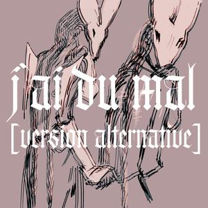 J'ai du mal (version alternative)