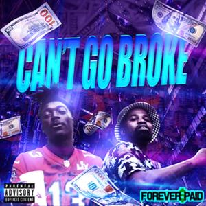 Can't Go Broke (feat. Bagway KJ) [Explicit]