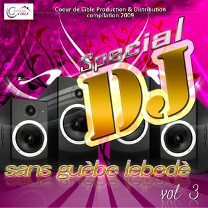 Sans guebê lebedê (Special DJ, Vol. 3)