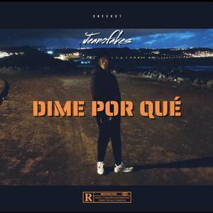 DIME POR QUÉ (Explicit)