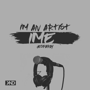 I Am an Artist/ I.M.E (Explicit)