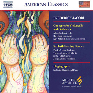 Jacobi, F.: Cello Concerto / Hagiographa / Sabbath Evening Service