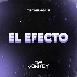 El efecto (Techengue) (Explicit)