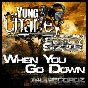 When You Go Down(feat. 2wentySizzle) (Explicit)