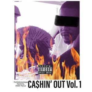 Ca$hin Out Vol. 1 (Explicit)