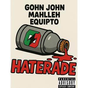 Haterade (feat. Mahlleh & Equipto) (Explicit)