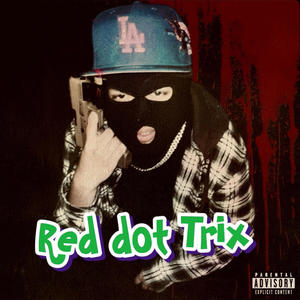 Red dot Trix Freestyle (Explicit)