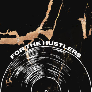 For the Hustlers (Explicit)