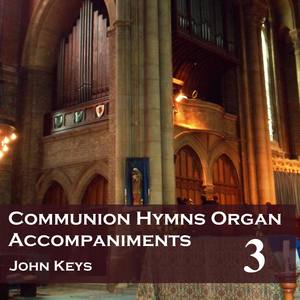 Communion Hymns, Vol. 3 (Organ Accompaniments)