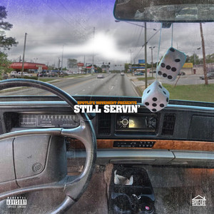 Still Servin (Explicit)