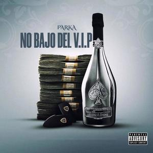 No bajo del vip (Explicit)