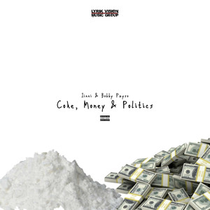 Coke, Money & Politics (Explicit)