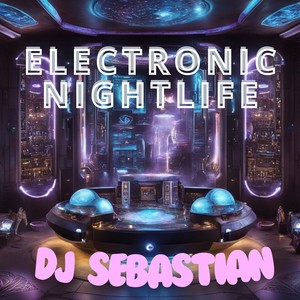 Electronic Nightlife