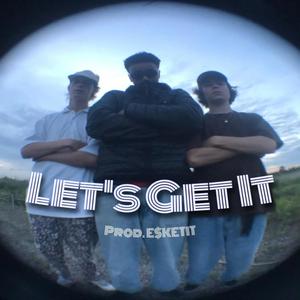 Let's get it (feat. Paleo Q & samson)
