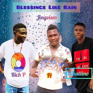 Blessings Like Rain (feat. Rich P & Challino)