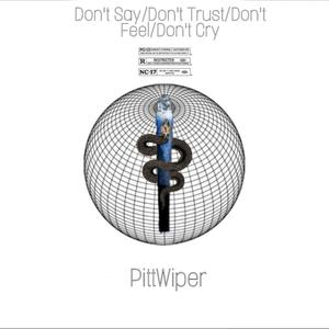 Don't Say/Don't Trust/Don't Feel/Don't Cry