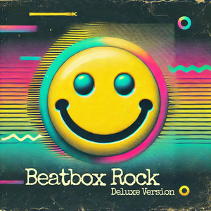 Beatbox Rock (Deluxe Version)