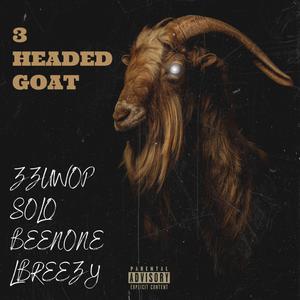 3 Headed Goat (feat. Solo Beenone & Lbreezy) (Explicit)