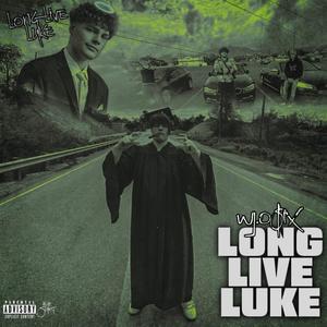 Long Live Luke (Live) [Explicit]