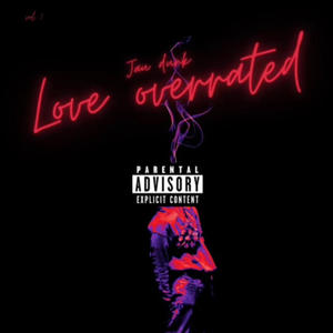 Love Overrated (Explicit)