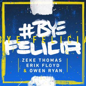 #ByeFelicia (Bass Cadets Twerk De Solei Remix)
